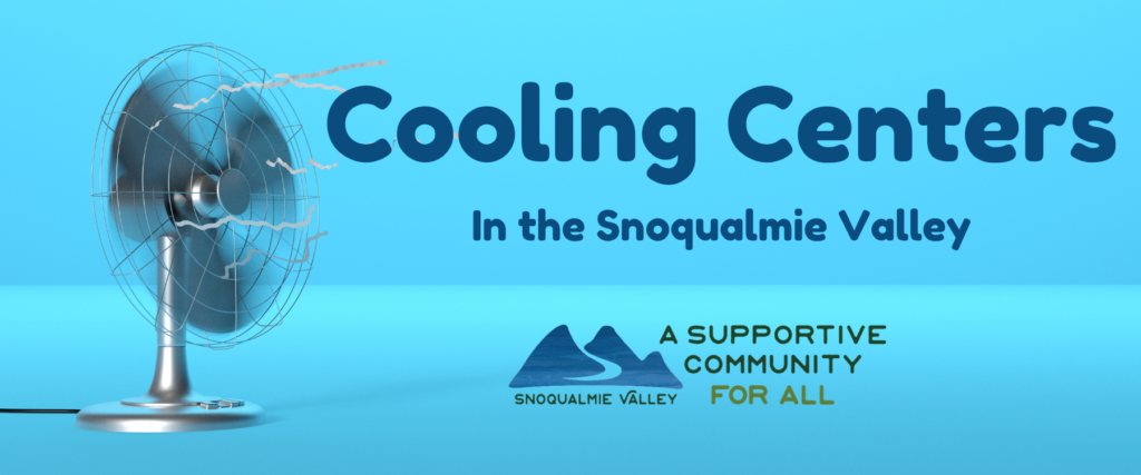 A silver tabletop fan against a blue background with text that reads "Cooling Centers In the Snoqualmie Valley." A Supportive Community for All's Logo is underneath the text.